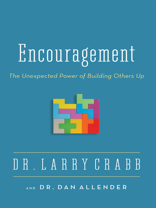 Title details for Encouragement by Larry Crabb - Available